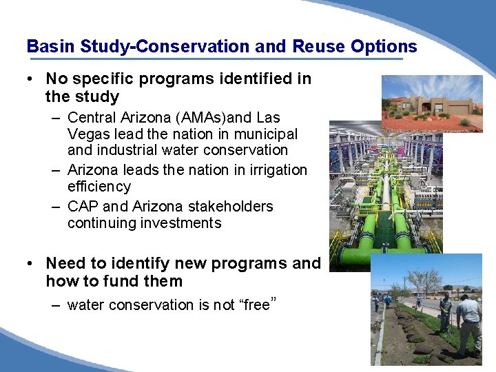 Basin Study-Conservation and Reuse Options • No specific programs identified in the study –