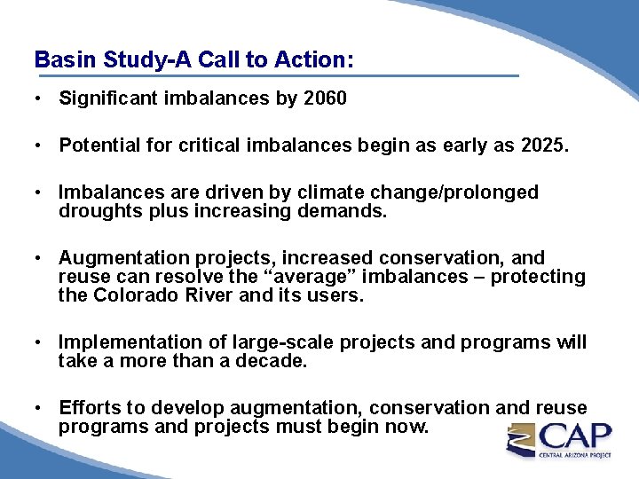 Basin Study-A Call to Action: • Significant imbalances by 2060 • Potential for critical