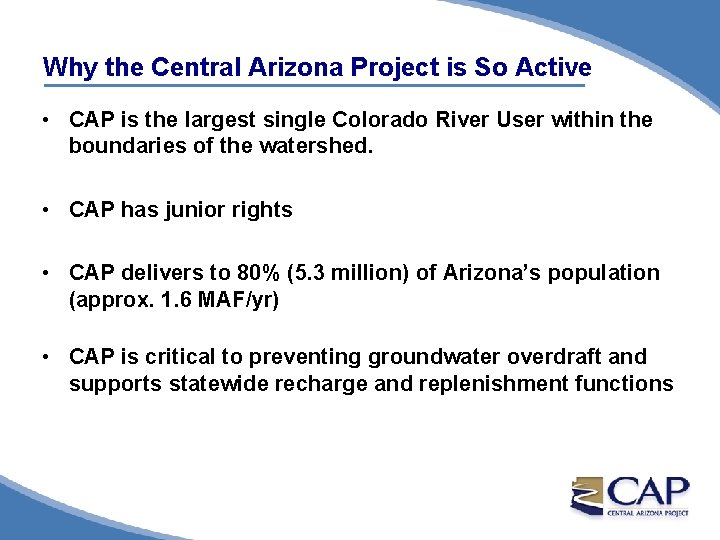 Why the Central Arizona Project is So Active • CAP is the largest single
