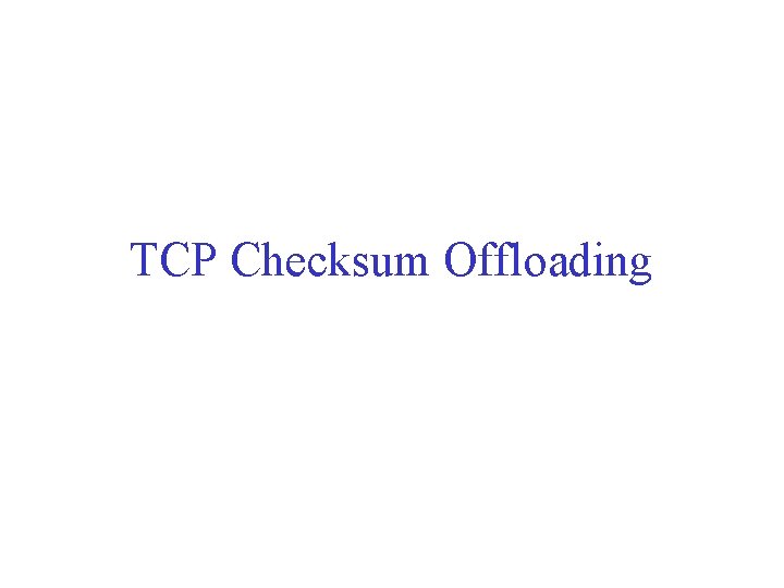 TCP Checksum Offloading 