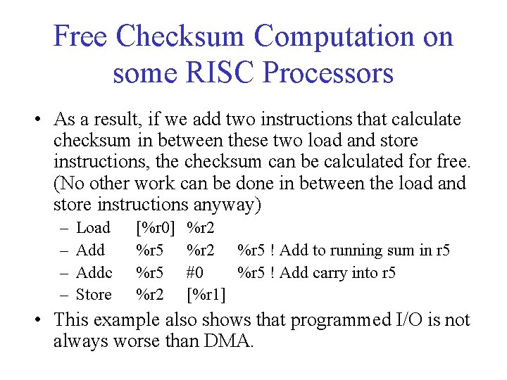 Free Checksum Computation on some RISC Processors • As a result, if we add