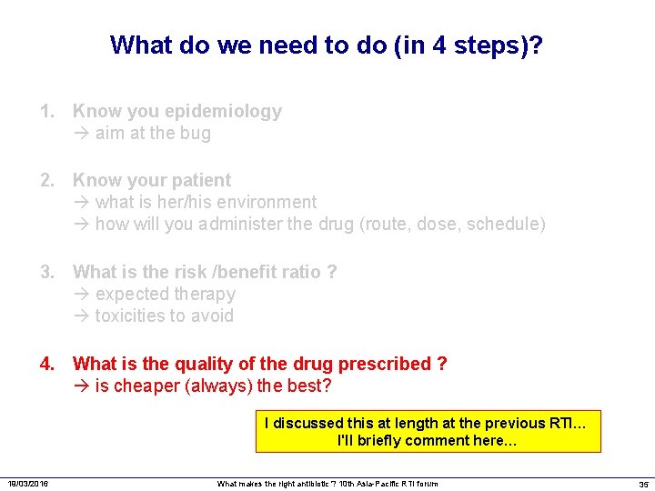 What do we need to do (in 4 steps)? 1. Know you epidemiology aim