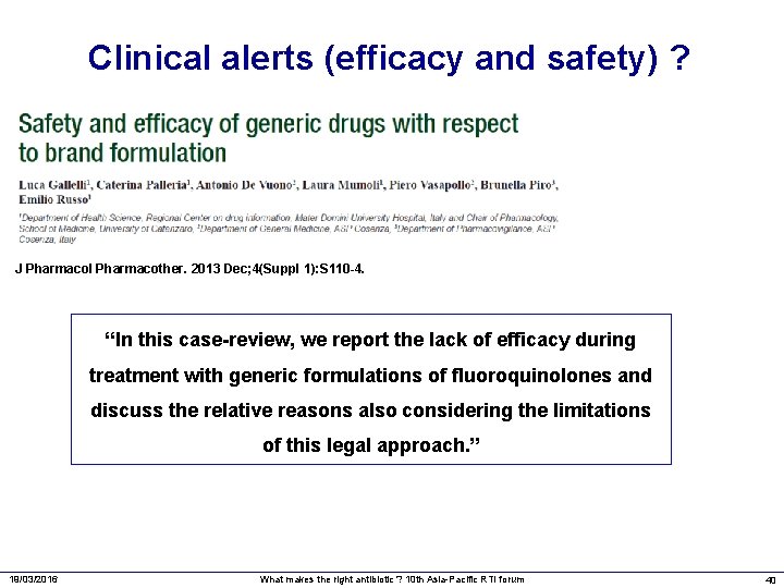 Clinical alerts (efficacy and safety) ? J Pharmacol Pharmacother. 2013 Dec; 4(Suppl 1): S