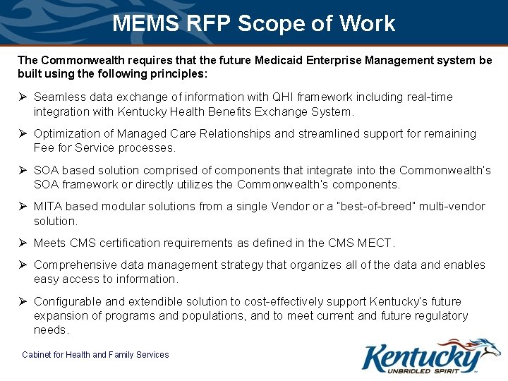 MEMS RFP Scope of Work The Commonwealth requires that the future Medicaid Enterprise Management