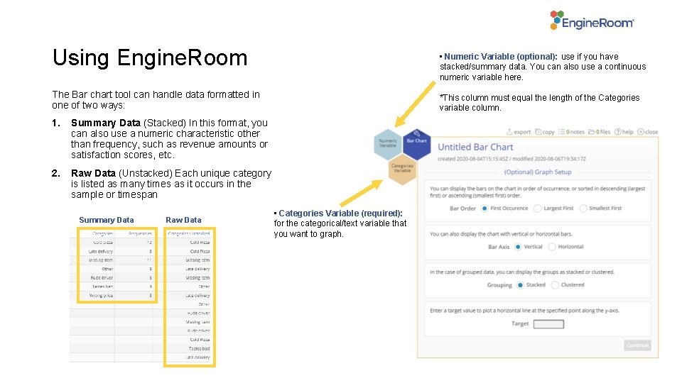 Using Engine. Room • Numeric Variable (optional): use if you have stacked/summary data. You