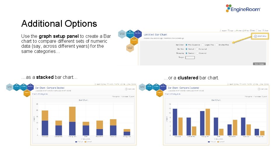 Additional Options Use the graph setup panel to create a Bar chart to compare