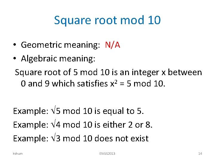 Square root mod 10 • Geometric meaning: N/A • Algebraic meaning: Square root of