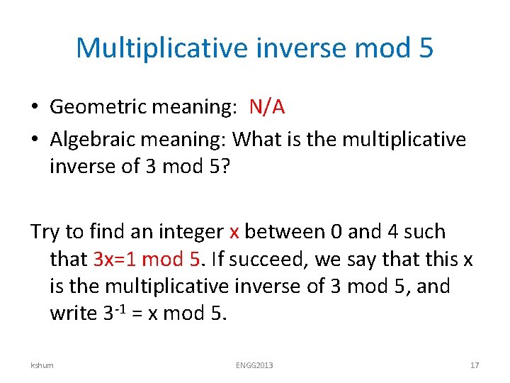 Multiplicative inverse mod 5 • Geometric meaning: N/A • Algebraic meaning: What is the