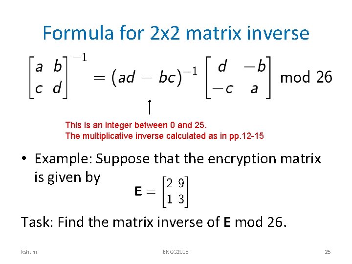 Formula for 2 x 2 matrix inverse This is an integer between 0 and