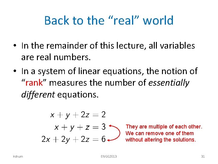 Back to the “real” world • In the remainder of this lecture, all variables