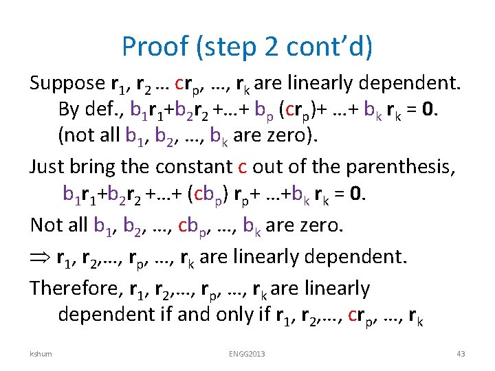 Proof (step 2 cont’d) Suppose r 1, r 2 … crp, …, rk are