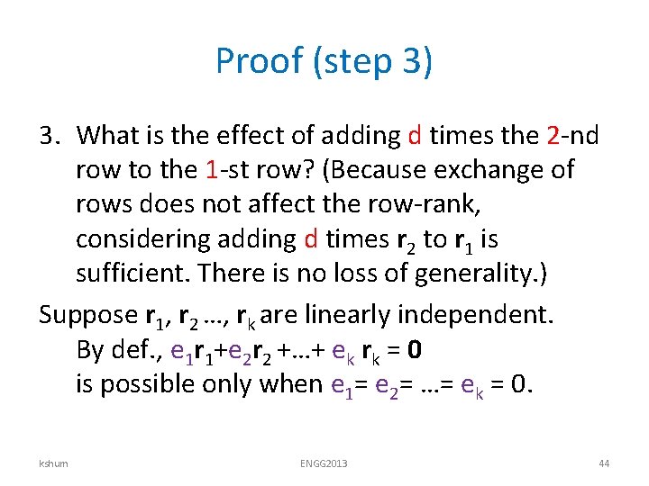 Proof (step 3) 3. What is the effect of adding d times the 2