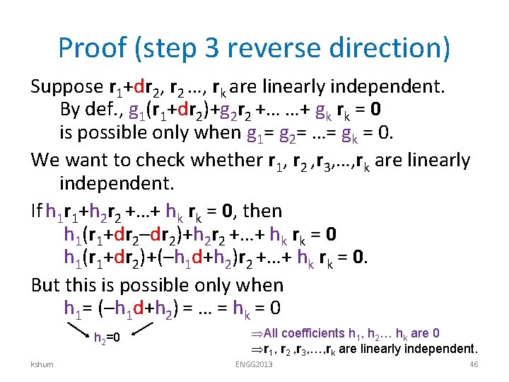 Proof (step 3 reverse direction) Suppose r 1+dr 2, r 2 …, rk are