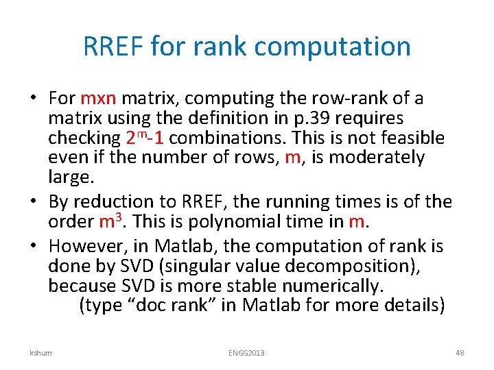 RREF for rank computation • For mxn matrix, computing the row-rank of a matrix