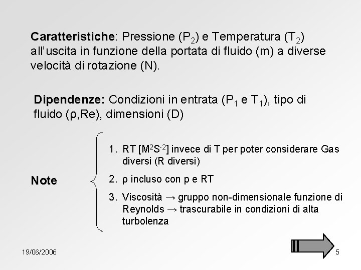 Caratteristiche: Caratteristiche Pressione (P 2) e Temperatura (T 2) all’uscita in funzione della portata