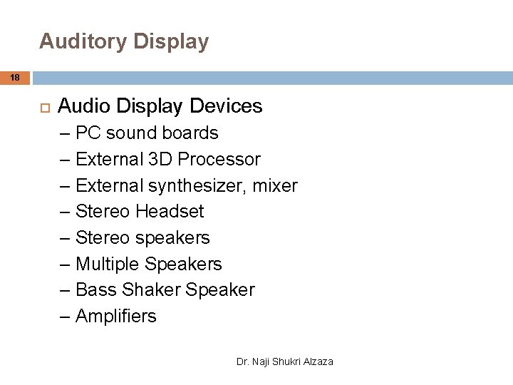 Auditory Display 18 Audio Display Devices – PC sound boards – External 3 D