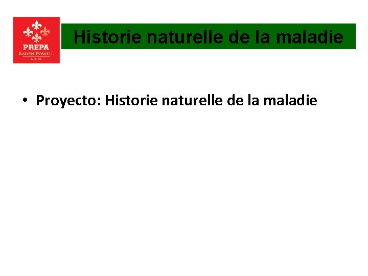 Historie naturelle de la maladie • Proyecto: Historie naturelle de la maladie 