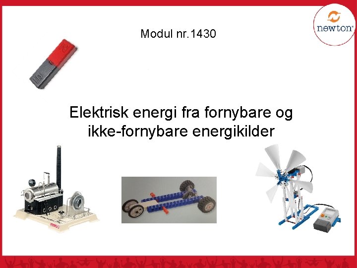 Modul nr. 1430 Elektrisk energi fra fornybare og ikke-fornybare energikilder 