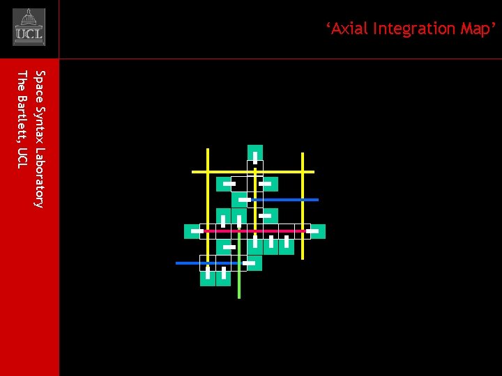 ‘Axial Integration Map’ Space Syntax Laboratory The Bartlett, UCL 