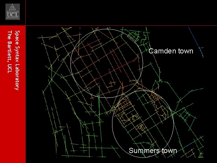 Space Syntax Laboratory The Bartlett, UCL Camden town Summers town 