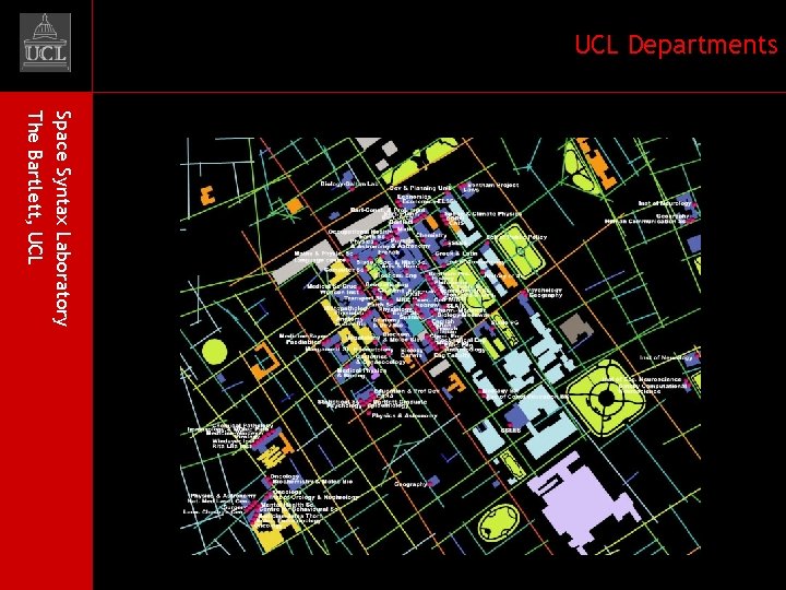 UCL Departments Space Syntax Laboratory The Bartlett, UCL 