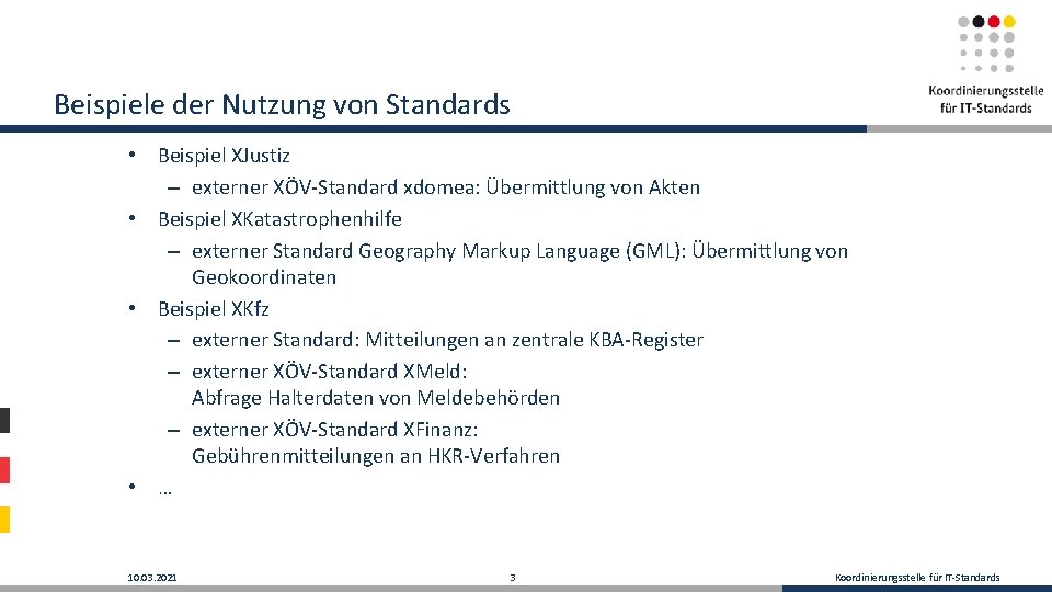 Beispiele der Nutzung von Standards • Beispiel XJustiz – externer XÖV-Standard xdomea: Übermittlung von