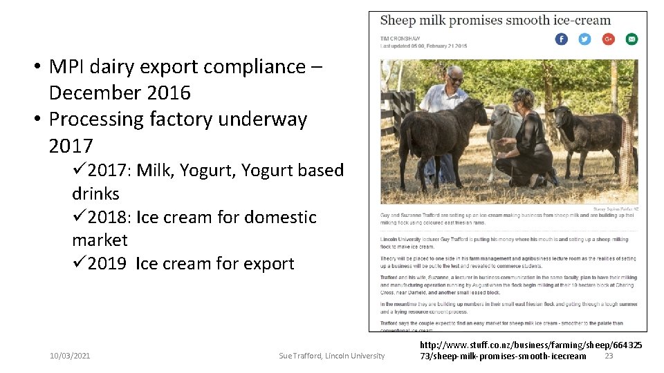  • MPI dairy export compliance – December 2016 • Processing factory underway 2017