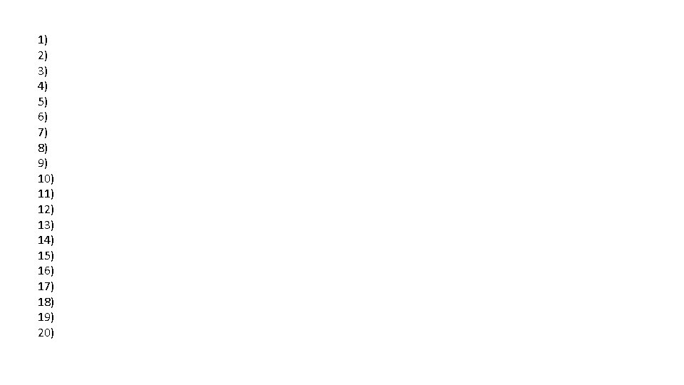 1) 2) 3) 4) 5) 6) 7) 8) 9) 10) 11) 12) 13) 14)