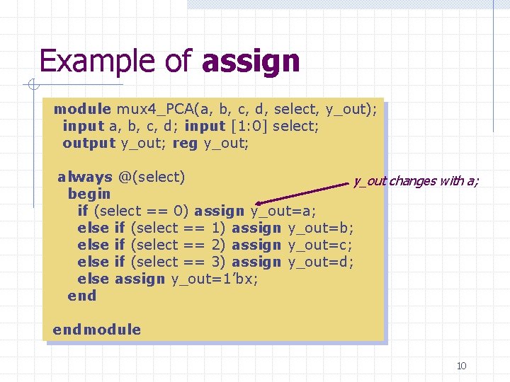 Example of assign module mux 4_PCA(a, b, c, d, select, y_out); input a, b, Example of assign module mux 4_PCA(a, b, c, d, select, y_out); input a, b,