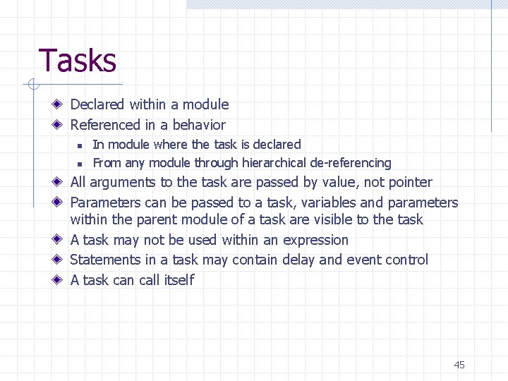 Tasks Declared within a module Referenced in a behavior n n In module where