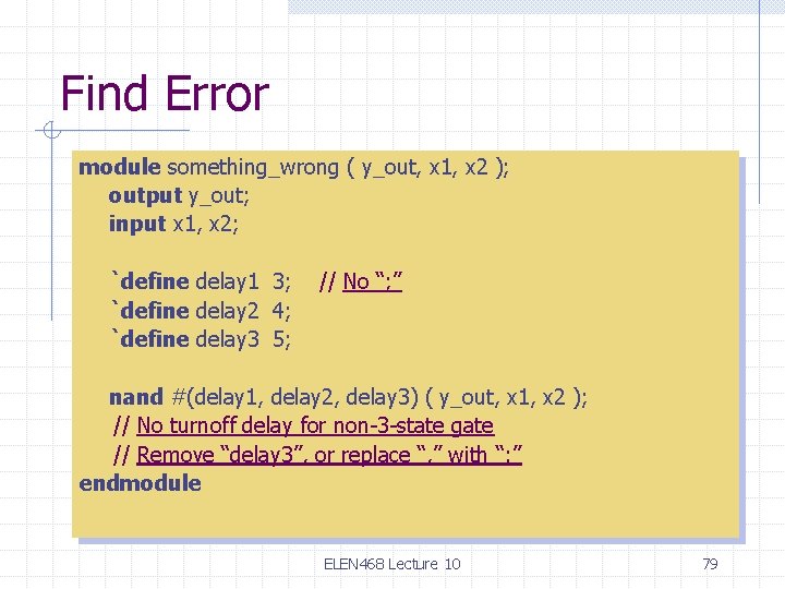 Find Error module something_wrong ( y_out, x 1, x 2 ); output y_out; input