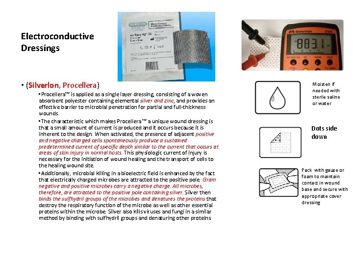 Electroconductive Dressings • (Silverlon, Procellera) • Procellera™ is applied as a single layer dressing,