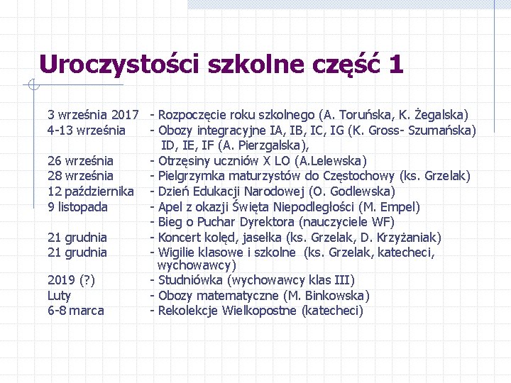 Uroczystości szkolne część 1 3 września 2017 - Rozpoczęcie roku szkolnego (A. Toruńska, K.