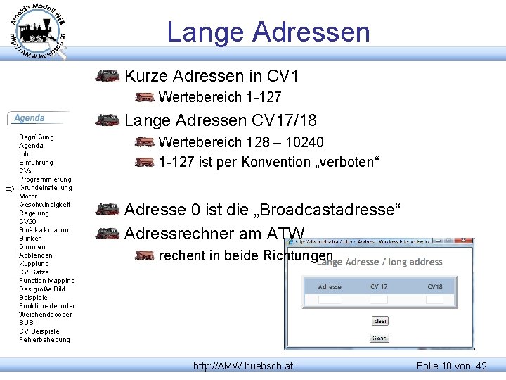 Lange Adressen Kurze Adressen in CV 1 Wertebereich 1 -127 Lange Adressen CV 17/18