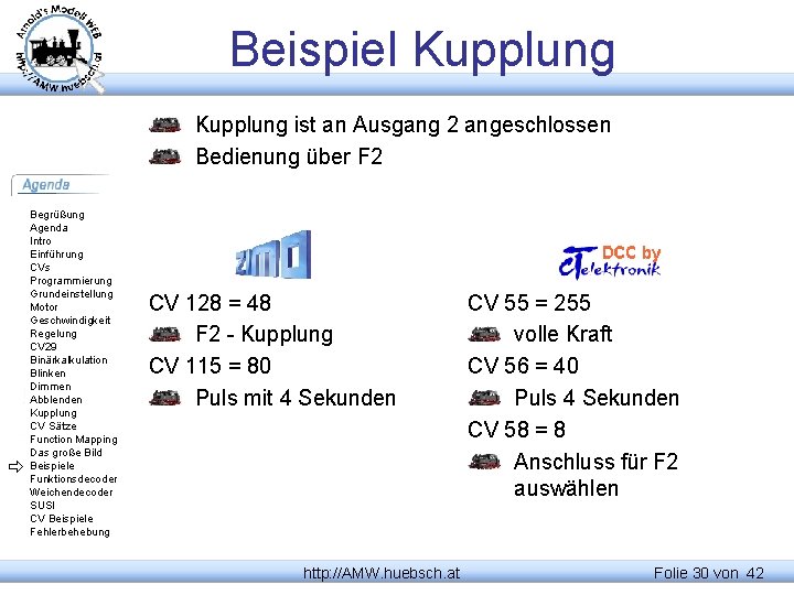 Beispiel Kupplung ist an Ausgang 2 angeschlossen Bedienung über F 2 Begrüßung Agenda Intro