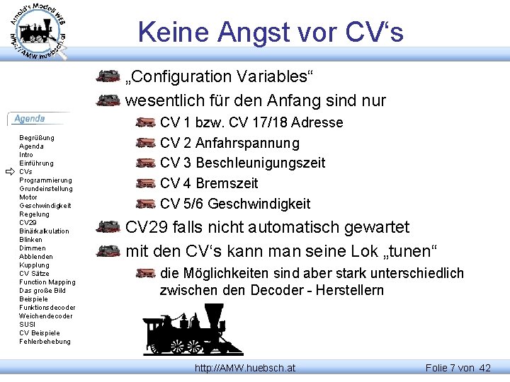 Keine Angst vor CV‘s „Configuration Variables“ wesentlich für den Anfang sind nur Begrüßung Agenda