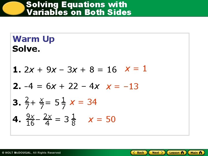 Solving Equations with Variables on Both Sides Warm Up Solve. 1. 2 x +