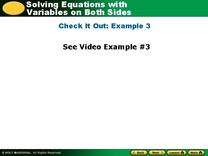 Solving Equations with Variables on Both Sides Check It Out: Example 3 See Video