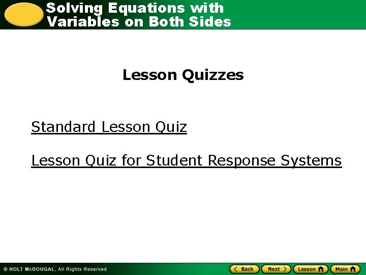 Solving Equations with Variables on Both Sides Lesson Quizzes Standard Lesson Quiz for Student