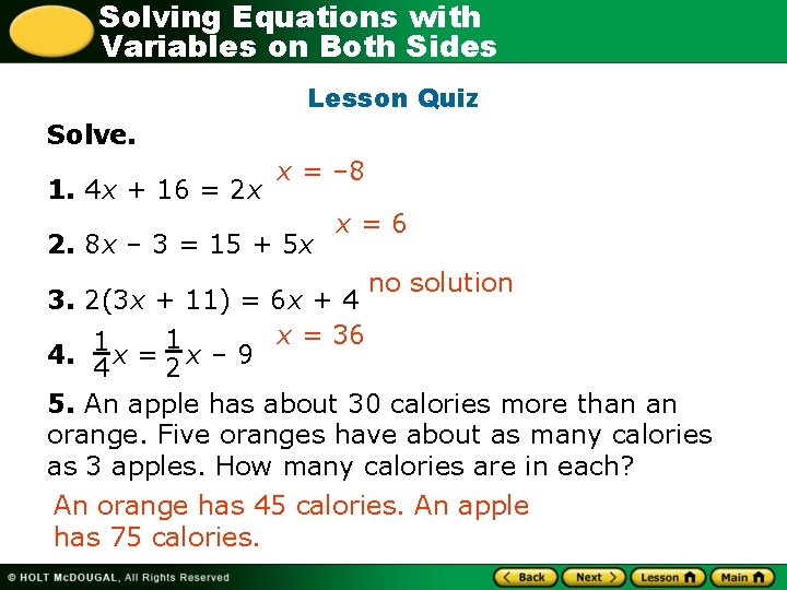 Solving Equations with Variables on Both Sides Lesson Quiz Solve. 1. 4 x +