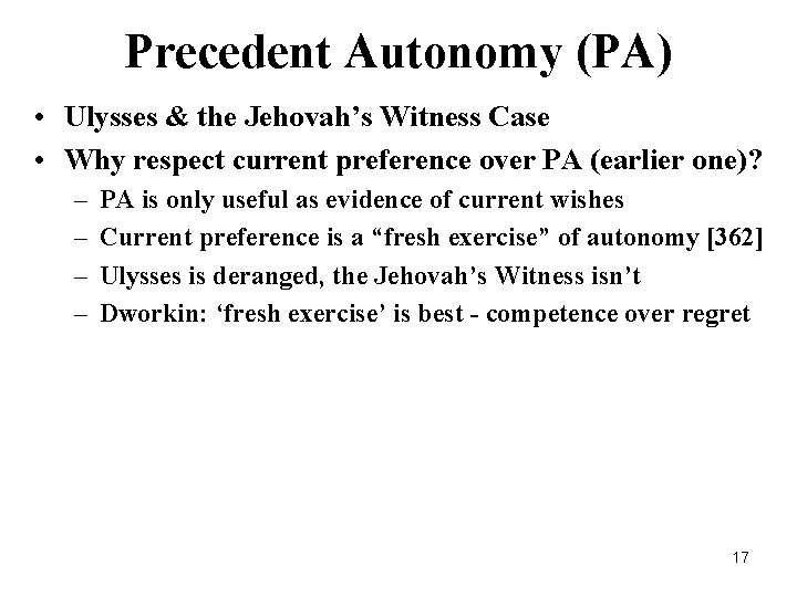 Precedent Autonomy (PA) • Ulysses & the Jehovah’s Witness Case • Why respect current