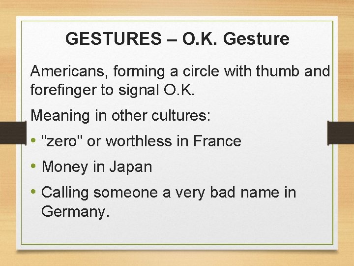 GESTURES – O. K. Gesture Americans, forming a circle with thumb and forefinger to