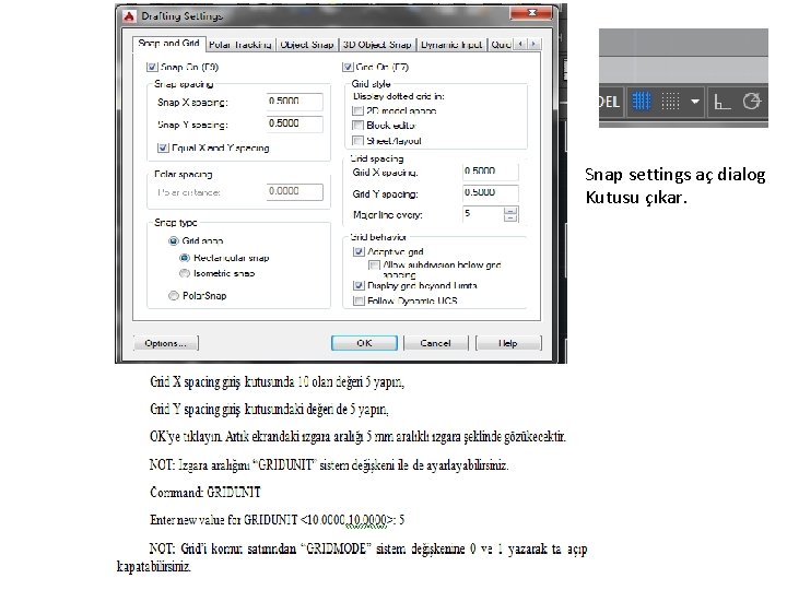 Snap settings aç dialog Kutusu çıkar. 