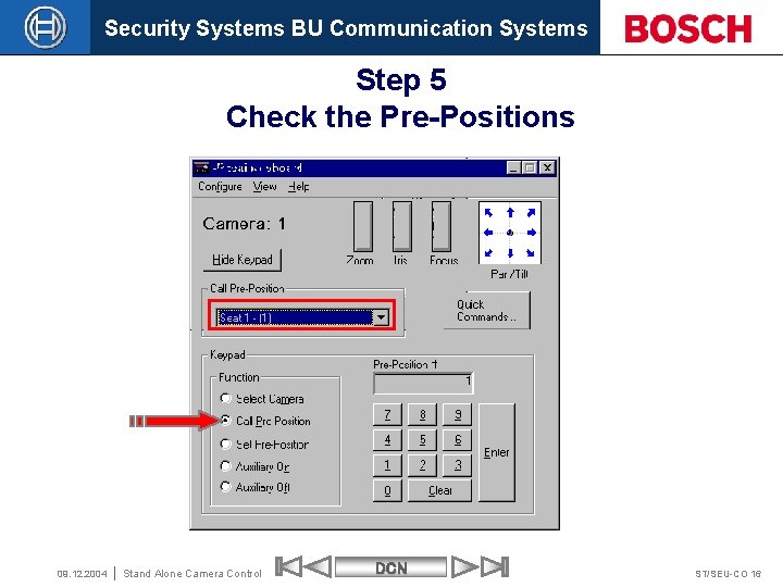 Security Systems BU Communication Systems Step 5 Check the Pre-Positions 09. 12. 2004 Stand