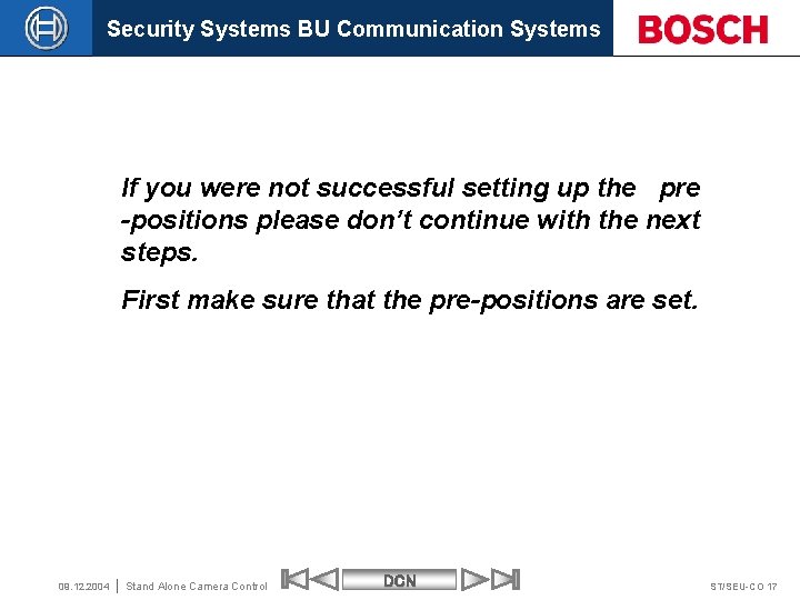 Security Systems BU Communication Systems If you were not successful setting up the pre
