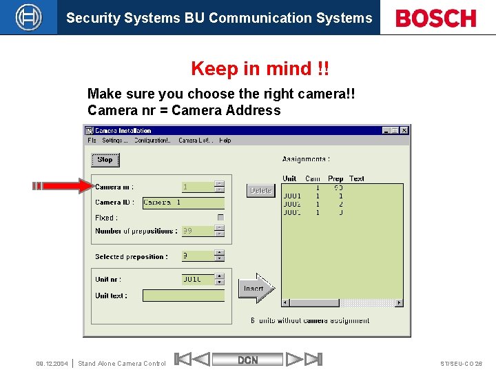Security Systems BU Communication Systems Keep in mind !! Make sure you choose the
