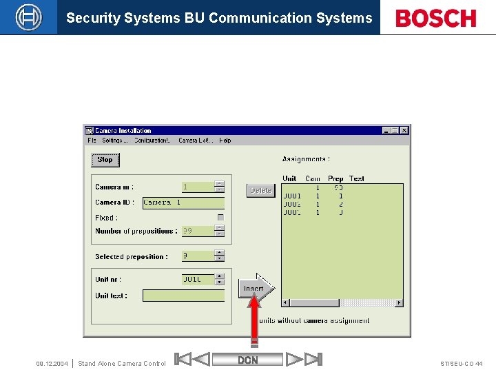Security Systems BU Communication Systems 09. 12. 2004 Stand Alone Camera Control DCN ST/SEU-CO