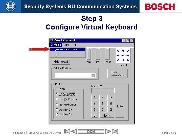 Security Systems BU Communication Systems Step 3 Configure Virtual Keyboard 09. 12. 2004 Stand