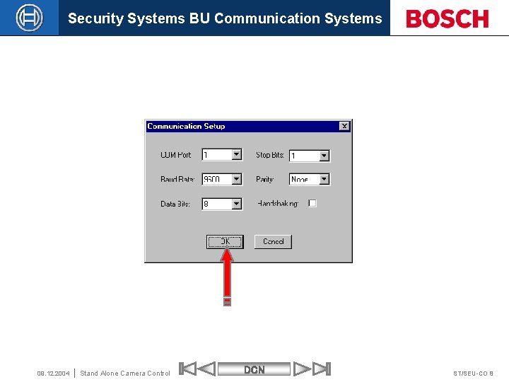 Security Systems BU Communication Systems 09. 12. 2004 Stand Alone Camera Control DCN ST/SEU-CO