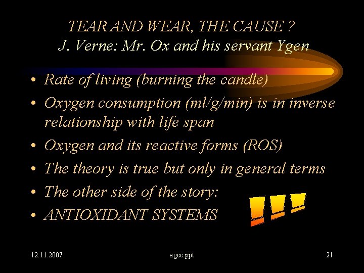 TEAR AND WEAR, THE CAUSE ? J. Verne: Mr. Ox and his servant Ygen
